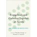 Evangelicals and Catholics Together at Twenty