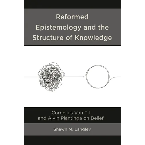 Reformed Epistemology and the Structure of Knowledge