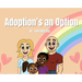 Adoption's an Option