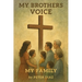 My Brother's Voice: My Family