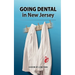 GOING DENTAL in New Jersey