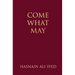 Come What May