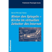 Hinter Den Spiegeln - Kirche Im Virtuellen Zeitalter Des Internet