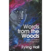 Words from the Woods: tales of mystery and imagination