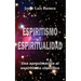 Espiritismo y espiritualidad: Una aproximación al espiritismo científico