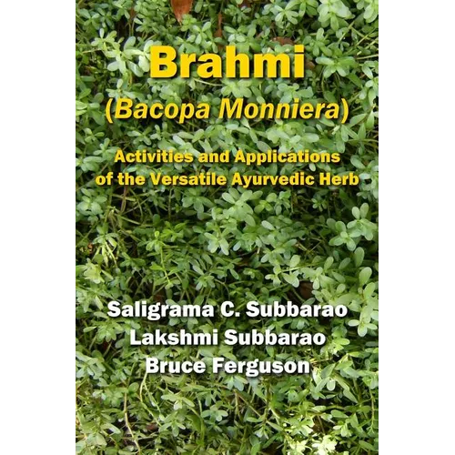 Brahmi (Bacopa Monniera): Activities and Applications of the Versatile Ayurvedic Herb