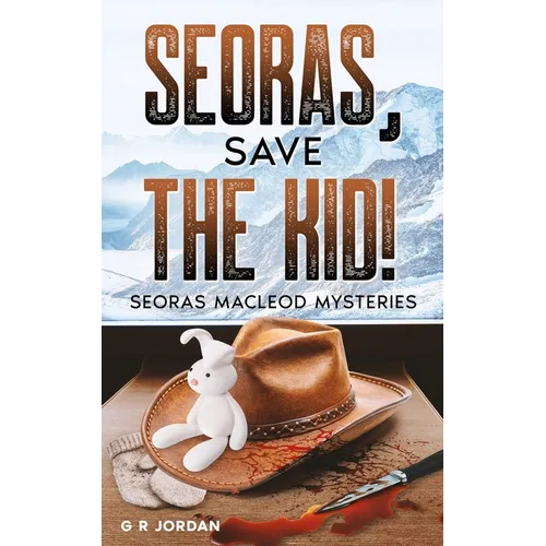 Seoras, Save the Kid!: Seoras Macleod Mysteries
