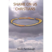 Shame on Us Christians