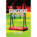 Le Grincement Des Balançoires: La véritable histoire d'une victoire sur l'abus sexuel (French Edition)
