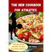 The New Cookbook for Athletes