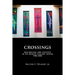 Crossings: Beginnings and Endings in the Regent College Chapel 1988-2000