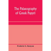 The palaeography of Greek papyri