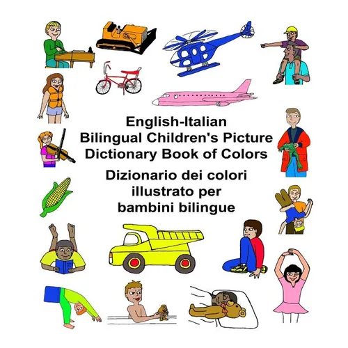 English-Italian Bilingual Children's Picture Dictionary Book of Colors Dizionario dei colori illustrato per bambini bilingue