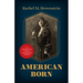 American Born: An Immigrant's Story, a Daughter's Memoir