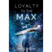 Loyalty to the Max