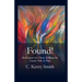 Found!: Reflections for Those Walking the Lonely Path of Pain