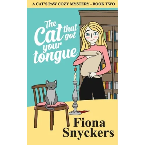 The Cat That Got Your Tongue: The Cat's Paw Cozy Mysteries - Book 2