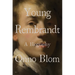 Young Rembrandt: A Biography
