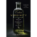 Extra Virginity: The Sublime and Scandalous World of Olive Oil