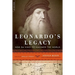 Leonardo's Legacy: How Da Vinci Reimagined the World