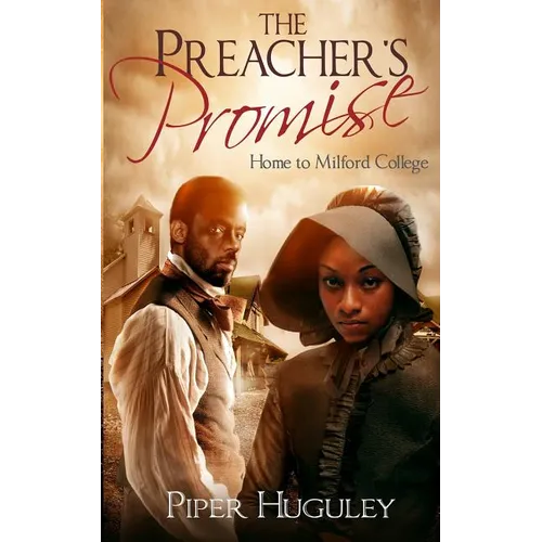 The Preacher's Promise: A Home to Milford College novel