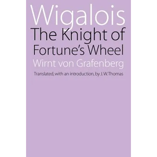 Wigalois: The Knight of Fortune's Wheel