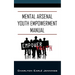 Mental Arsenal Youth Empowerment Manual: Youth Empowerment