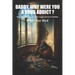 Daddy, Why Were You a Drug Addict?: Winning the War Amid My Angel and Devil Within