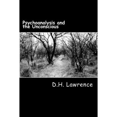 Psychoanalysis and the Unconscious