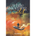 While Sleeping Watch