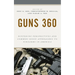 Guns 360: Differing Perspectives and Common-Sense Approaches to Firearms in America