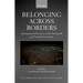 Belonging Across Borders: Transnational Practices in the Nineteenth and Twentieth Centuries