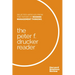The Peter F. Drucker Reader: Selected Articles from the Father of Modern Management Thinking