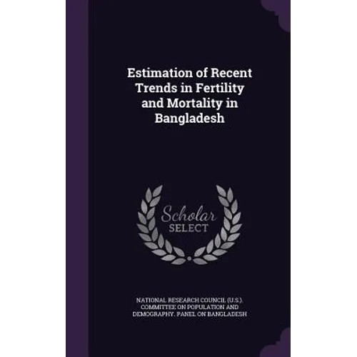 Estimation of Recent Trends in Fertility and Mortality in Bangladesh