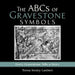 The ABCs of Gravestone Symbols: Every Gravestone Tells a Story