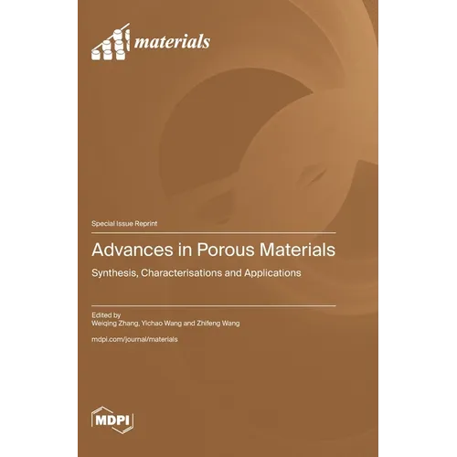 Advances in Porous Materials: Synthesis, Characterisations and Applications