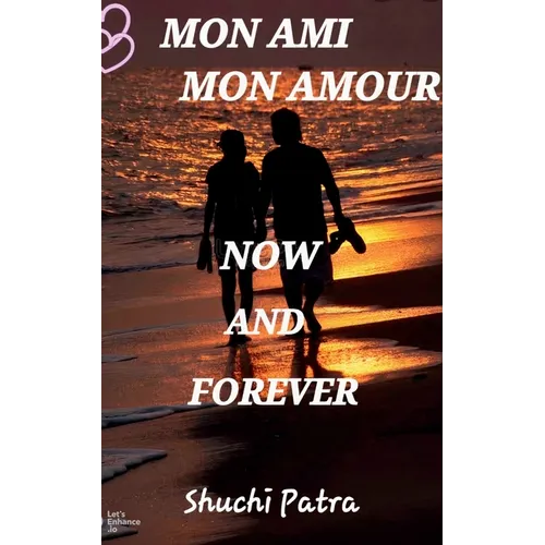 Mon Ami Mon Amour Now & Forever