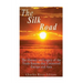 The Silk Road: The History and Legacy of the Trade Routes that Connected Europe and Asia
