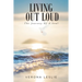 Living Out Loud: The Journey Of A Soul