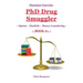 Damian Garcia: PhD Drug Smuggler Book 1 : Opium Hashish Money Laundering