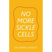 No More Sickle Cells