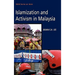 Islamization and Activism in Malaysia