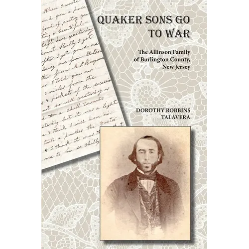 Quaker Sons Go to War: The Allinson Family of Burlington County, New Jersey