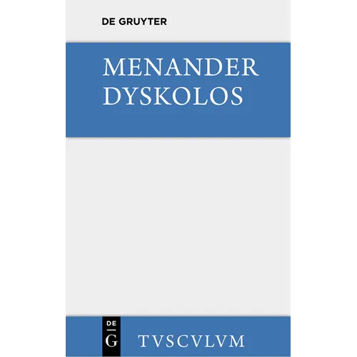 Dyskolos: Griechisch - Deutsch