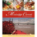 Mississippi Current Cookbook: A Culinary Journey Down America's Greatest River
