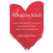 #HealthyAdult: PIVOT from Fantasy to Reality, Confusion to Clarity, Isolation to Connection