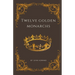 Twelve Golden Monarchs