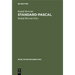 Standard-Pascal: Systematische Darstellung Für Den Anwender Nach Din 66256