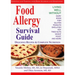 Food Allergy Survival Guide: Surviving and Thriving with Food Allergies and Sensitivities