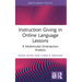 Instruction Giving in Online Language Lessons: A Multimodal (Inter)action Analysis